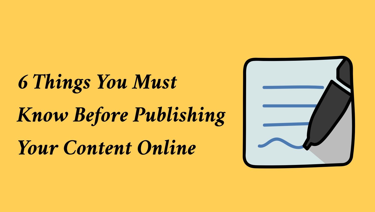 6 Things You Must Do Before Publishing the Content