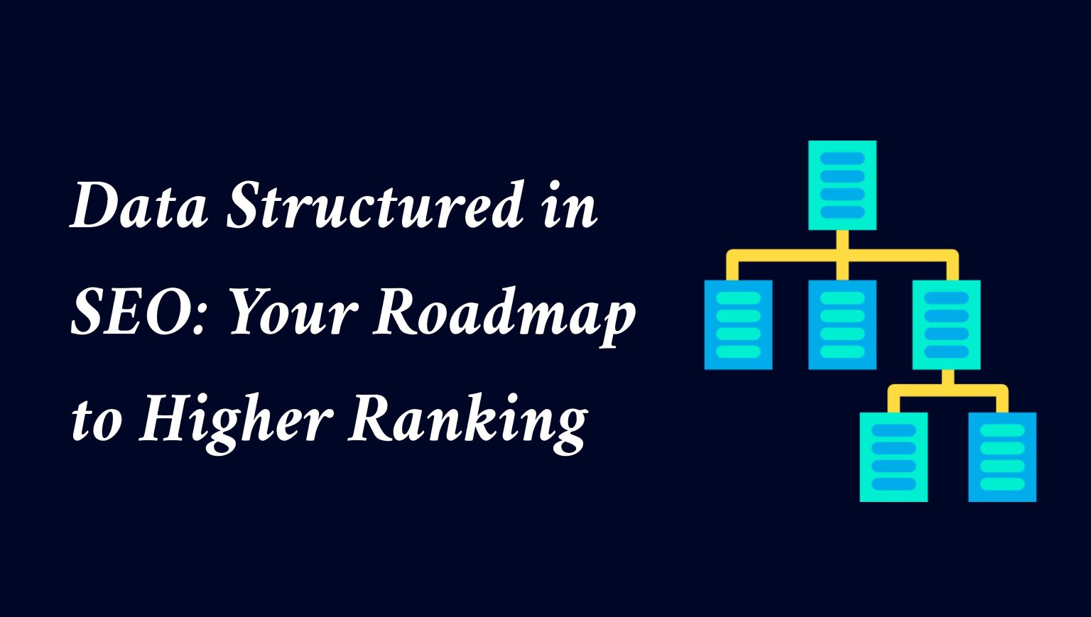 Schema Markup in SEO: Your Roadmap to Higher Ranking