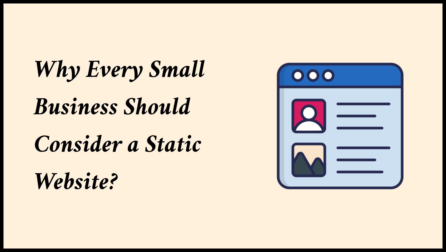 Why Every Small Business Should Consider a Static Website